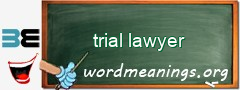 WordMeaning blackboard for trial lawyer